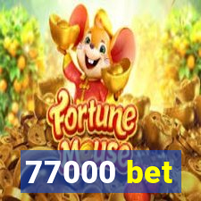 77000 bet